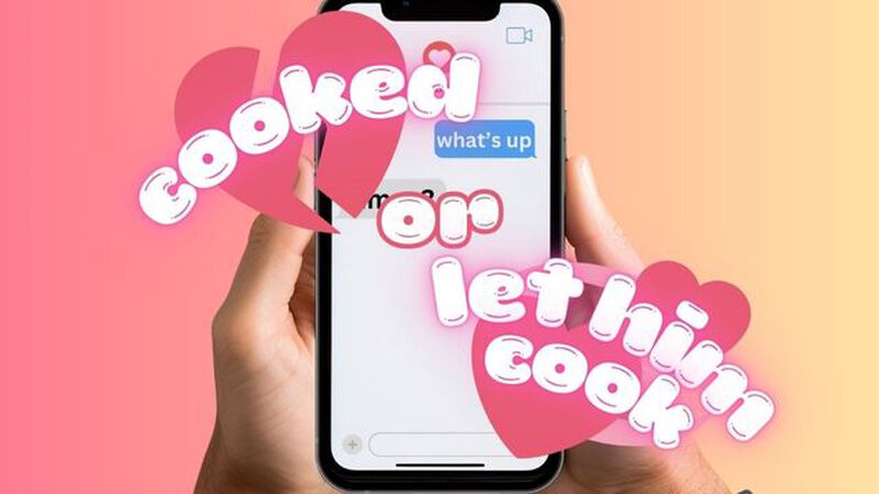 Cooked or Let Him Cook